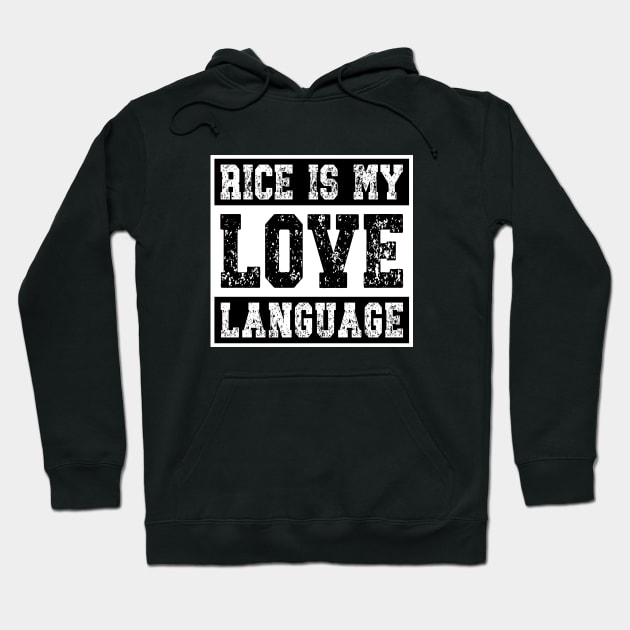 Rice is my Love Language Hoodie by vectrus